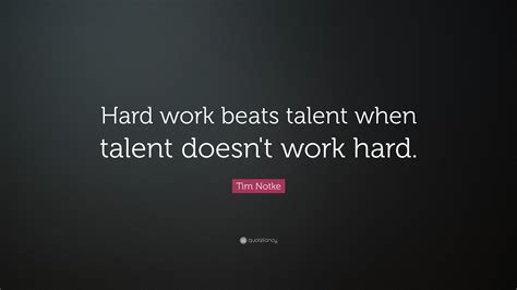 Hard work beats talent if talent doesn't work hard. Work Hard Wallpapers (85+ images)