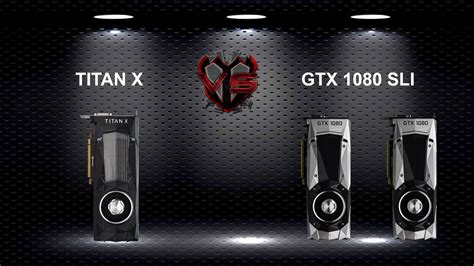 Gtx 1080 Sli Vs Titan X Pascal 4k Showdown Youtube