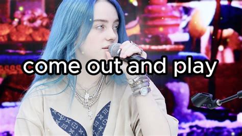 Billie Eilish Come Out And Play Lyrics Youtube