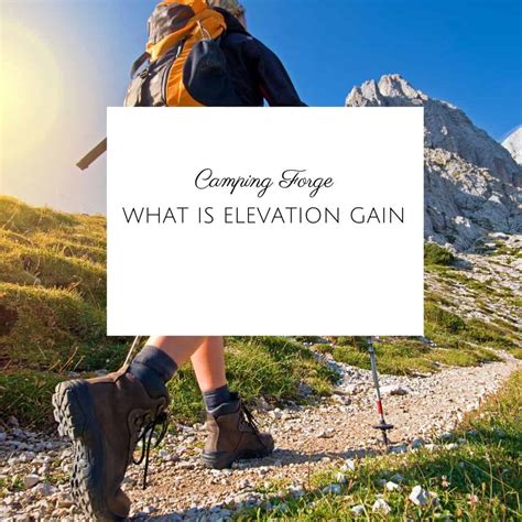 What Is Elevation Gain Camping Tips From Camping Forge