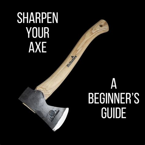 Sharpen Your Axe A Beginners Guide Heinnie Haynes