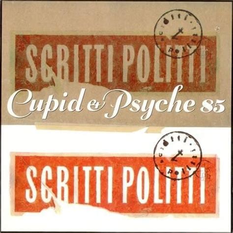 Scritti Politti Cupid And Psyche 85 Lyrics And Tracklist Genius