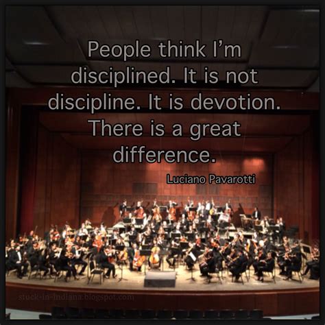 People Think Im Disciplined It Is Not Discipline It Is Devotion