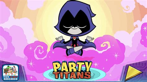 Play the latest teen titans go! Teen Titans Go: Party Titans - Raven Has Reached Party ...