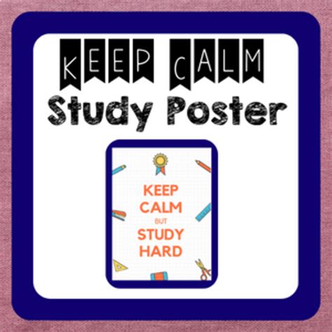 Keep Calm But Study Hard Poster By Bruzas Bulletin Boards Tpt