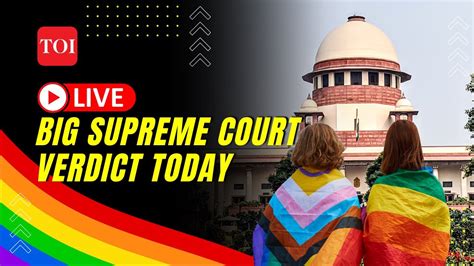 Same Sex Marriage Verdict 5 Judge Sc Bench Refuses To Grant Legal Recognition To Same Sex