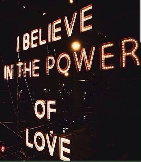 I Believe In The Power Of Love Pictures Photos And Images For
