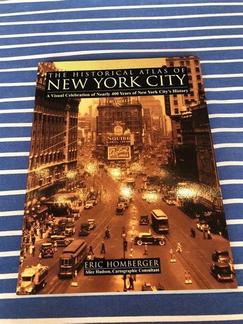 The Historical Atlas Of New York City Hobbies And Toys Books