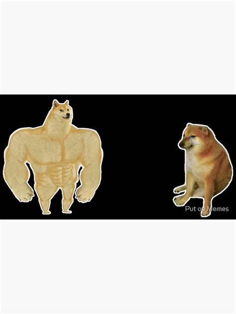 Buff Doge Vs Cheems Photographic Print For Sale By Putonmemes Redbubble