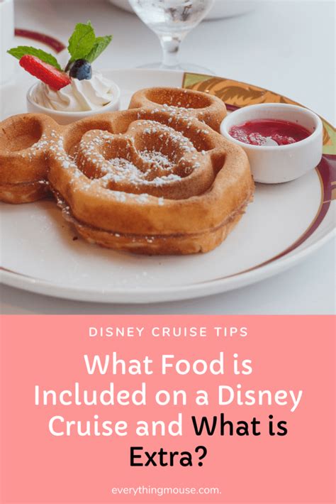 Is Food Included On A Disney Cruise Cruise Food Disney Cruise Tips