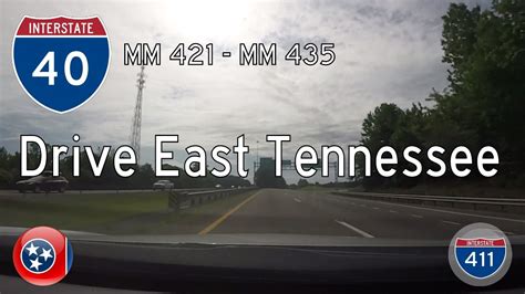 Interstate 40 Mile 421 Mile 435 Tennessee Interstate 411