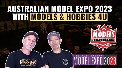 Australian Model Expo 2023 Interview With Models And Hobbies 4u Youtube