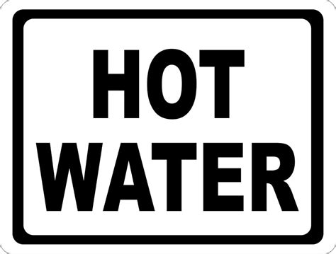 Hot Water Sign Signs By Salagraphics