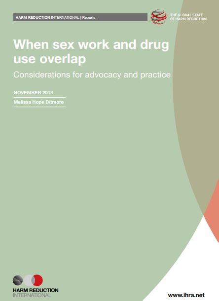 When Sex Work And Drug Use Overlap Considerations For Advocacy And Practice Global Commission