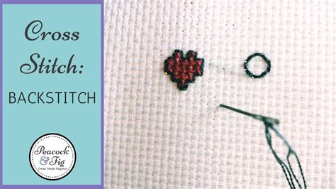 Backstitch Tutorial For Embroidery And Cross Stitch Youtube