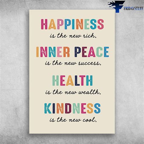 Happiness Is The New Rich Inner Peace Is The New Success Health Is