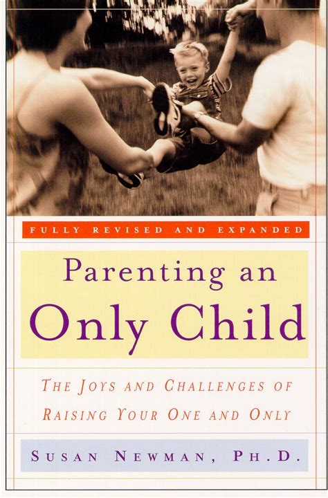 Only Child Resource Center Parenting Expert Susan Newman Phd
