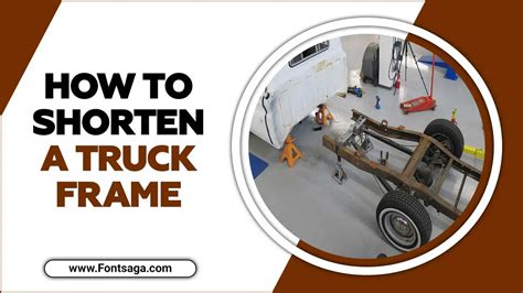 How To Shorten A Truck Frame Explained In 9 Steps