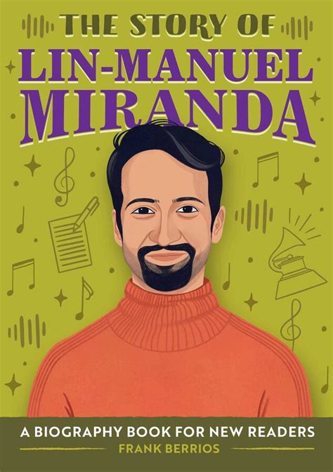 The Story Of Lin Manuel Miranda Book By Frank Berrios Official