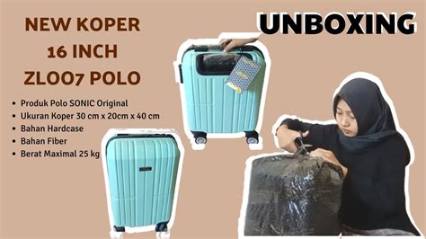 Unboxing Koper 16 Inch Zloop Polo Cabin Size Youtube