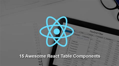 Awesome React Table Components