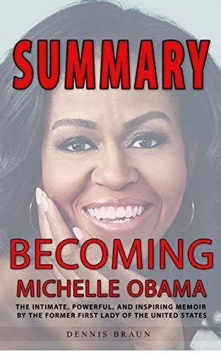 Summary Becoming Michelle Obama By Dennis Braun Goodreads