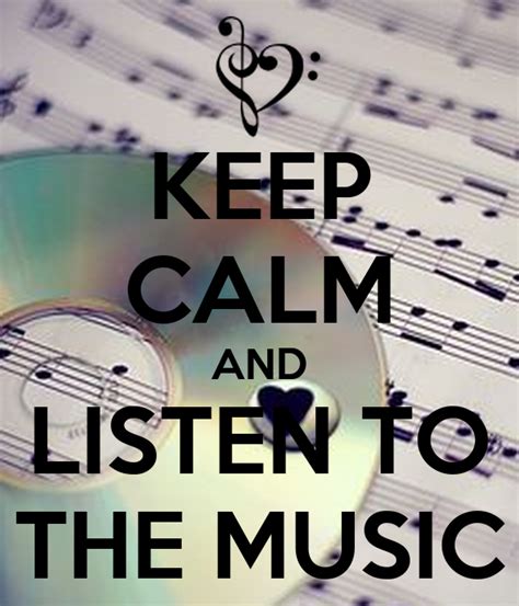 Keep Calm And Listen To The Music Keep Calm And Carry On Image Generator