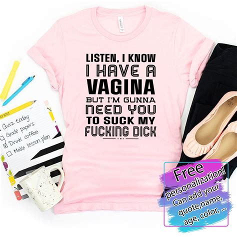 Listen I Know I Have A Vagina But Im Gunna Need You To Suck Etsy