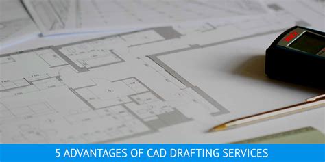 Drafting Services 5 Benefits For Architects And Designers