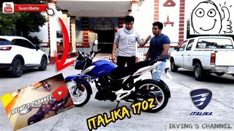 Italika 170z La Moto De Alexx Review Entrevista Youtube