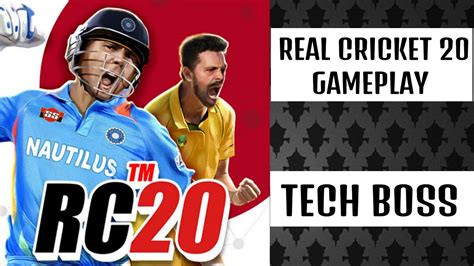 Real Cricket 20 Gameplay Tech Boss Episode 2 Youtube