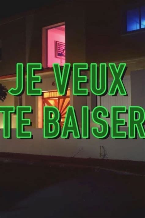 Je Veux Te Baiser 2014