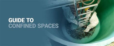 Guide To Confined Spaces Types Of Confined Spaces Nasp