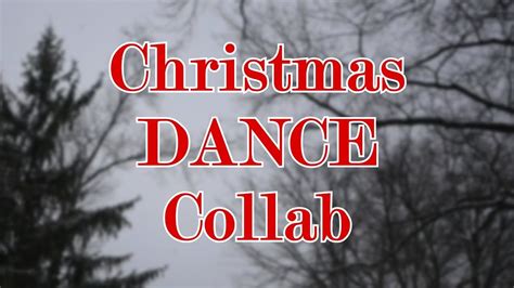 The Christmas Dance Collab Youtube
