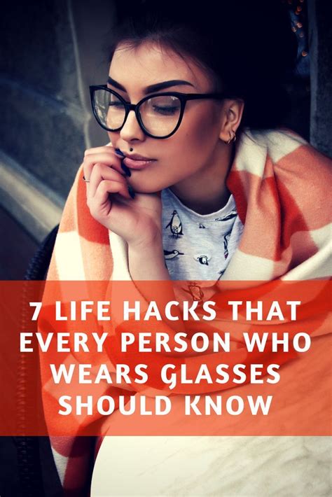 7 Life Hacks That You Definitely Need To Know If You Wear Glasses Life Hacks People With