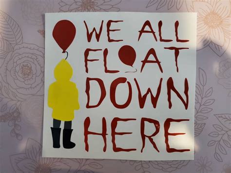 Window Decal We All Float Down Here It Pennywise Laptop Etsy