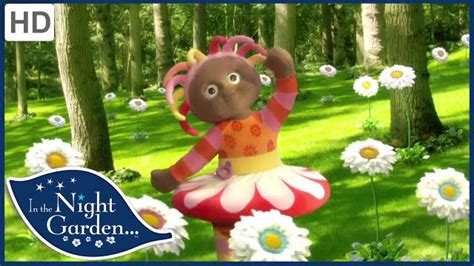 In The Night Garden Upsy Daisy Dances With The Haahoos Youtube