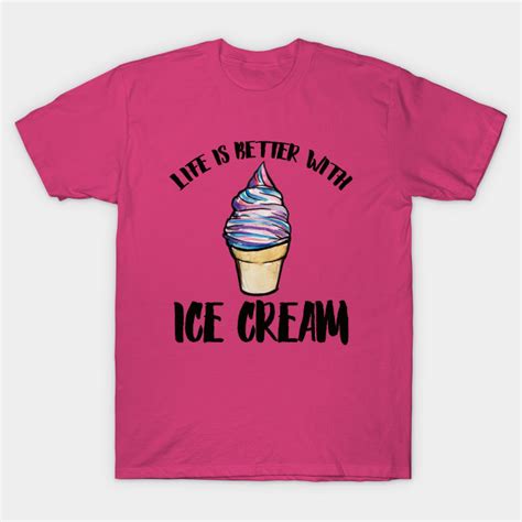 If the clothing available on 1stdibs could talk, it would certainly make a statement. Life is better with Ice Cream - Ice Cream - T-Shirt ...