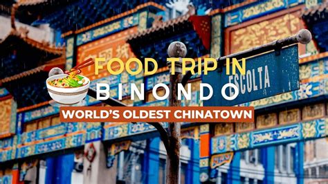 Binondo Food Trip Guide Best Places To Eat In Manila S Chinatown Updated 2024 Out Of Town Blog