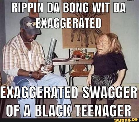 Rippin Da Bong Wit Da Exaggerated Exaggerated Swagger Nf Aria Teenager