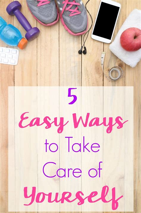 5 Easy Ways To Take Care Of Yourself