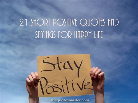 21 Short Positive Quotes And Sayings For Happy Life