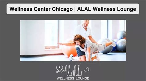 Ppt Wellness Center Chicago Alal Wellness Lounge Powerpoint