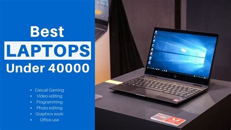 Best Laptops Under 40000 Rs In India 2019 For College Students Gaming