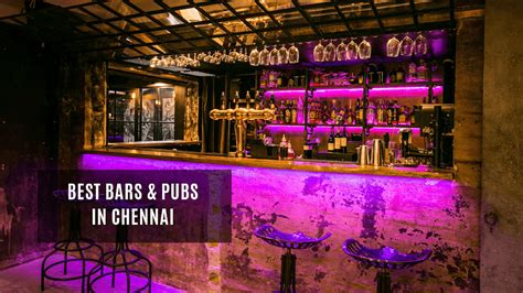 12 Best Bars And Pubs In Chennai Magicpin Blog