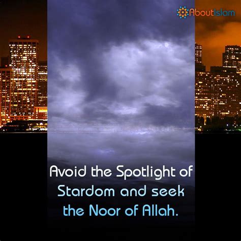 There Is Only One Spotlight We Need And It Is The Noor Of Allah