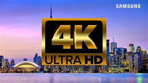 4k Cities 4k Videos Uhd Video Samsung 4k Demo Youtube