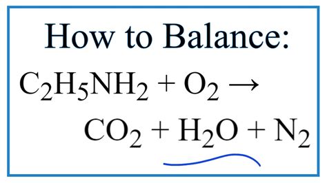 How to Balance C2H5NH2 + O2 = CO2 + H2O + N2 - YouTube