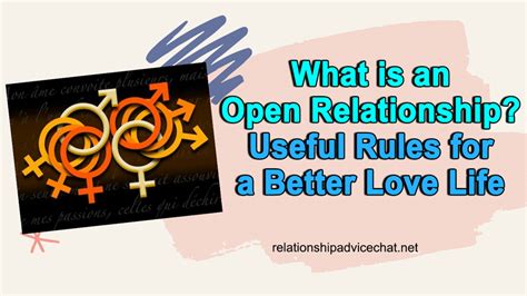 What Is An Open Relationship Useful Rules For A Better Love Life