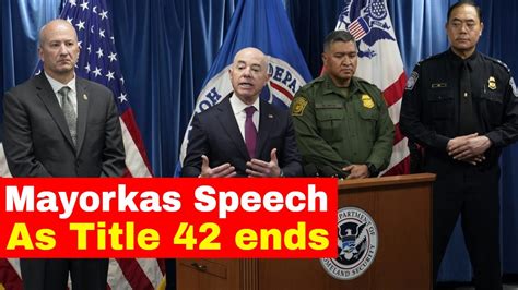 🔴watch Homeland Security Sec Mayorkas Speech On Border Operations As